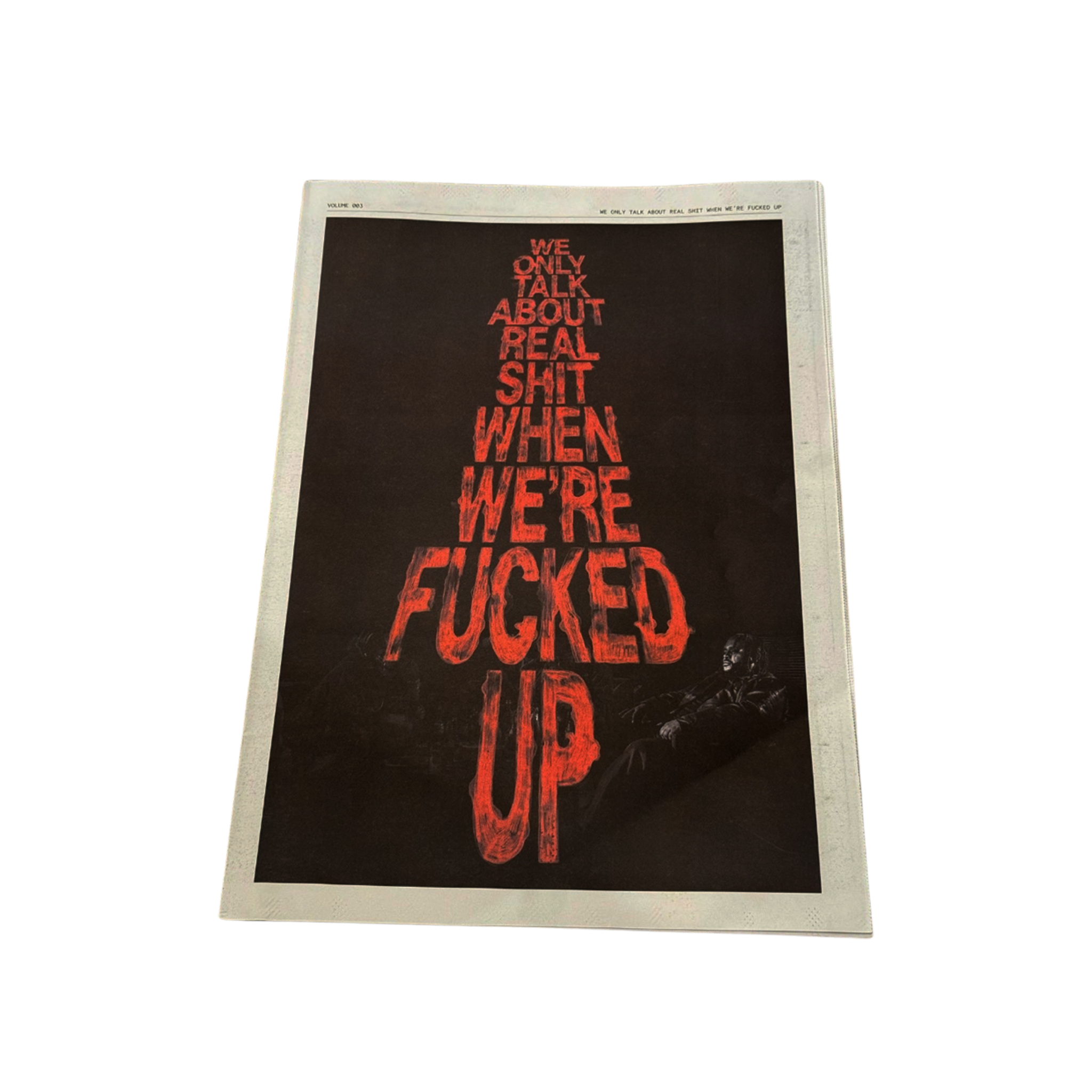 We Only Talk About Real Shit When We're Fucked Up Periodical + Sticker Pack